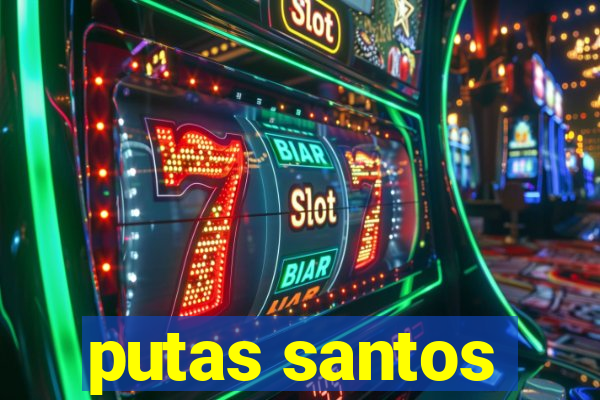 putas santos